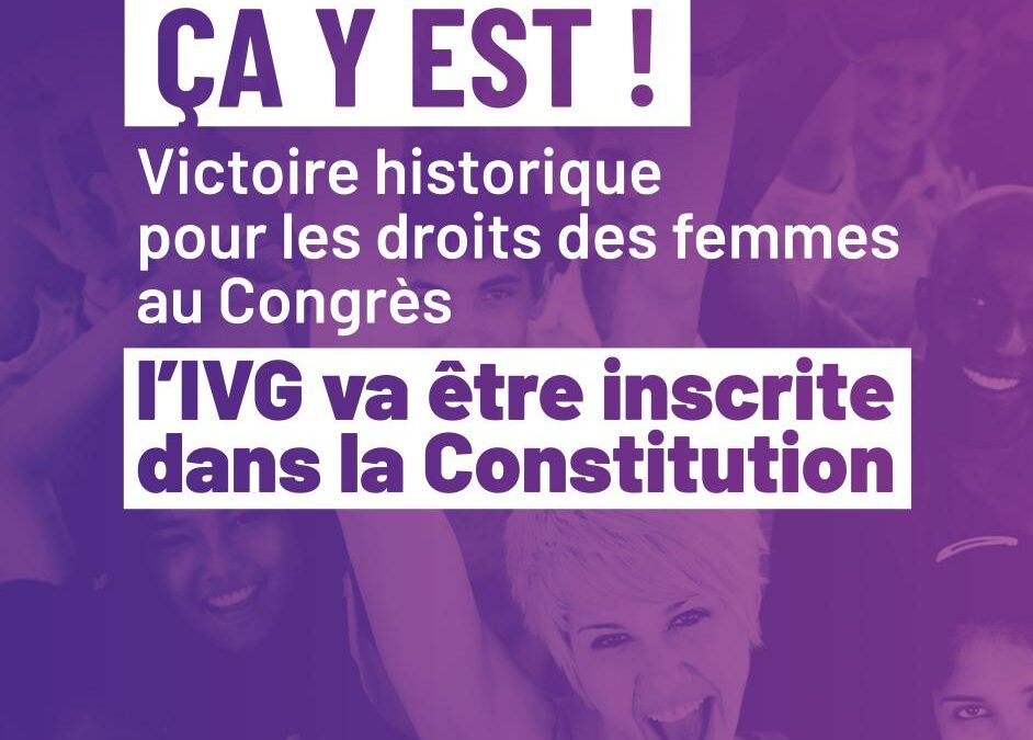 Jour historique pour les droits des femmes : inscription de l’IVG dans la Constitution