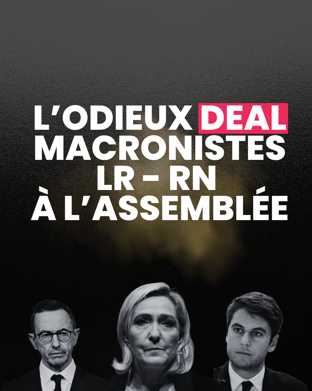 Retour sur l’odieux deal macronistes-LR-RN à l’Assemblée